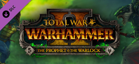 Total War: WARHAMMER II - The Prophet & The Warlock